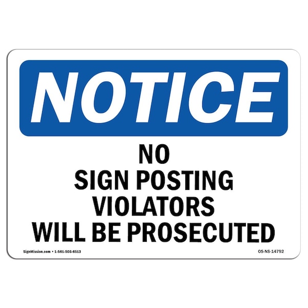 Safety Sign, OSHA Notice, 18" Height, No Sign Posting Violators Will Be Prosecuted Sign, Landscape